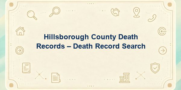 Hillsborough County Death Records – Death Record Search